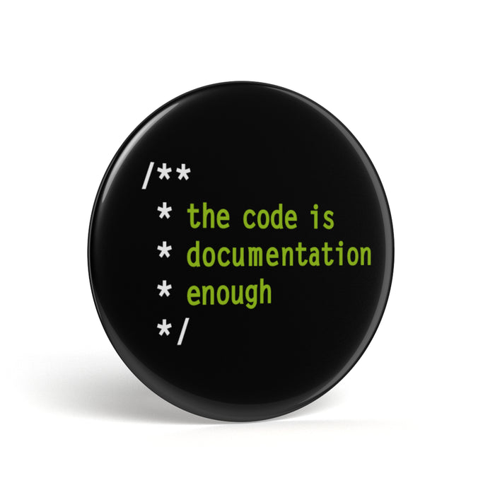 productImage-12675-geek-button-the-code-is-documentation-enough-1.jpg